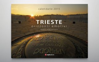 Calendario "Trieste. Orizzonti Emotivi". Foto di Massimo Goina, Edizioni Luglio, 2015